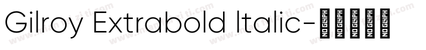 Gilroy Extrabold ltalic字体转换